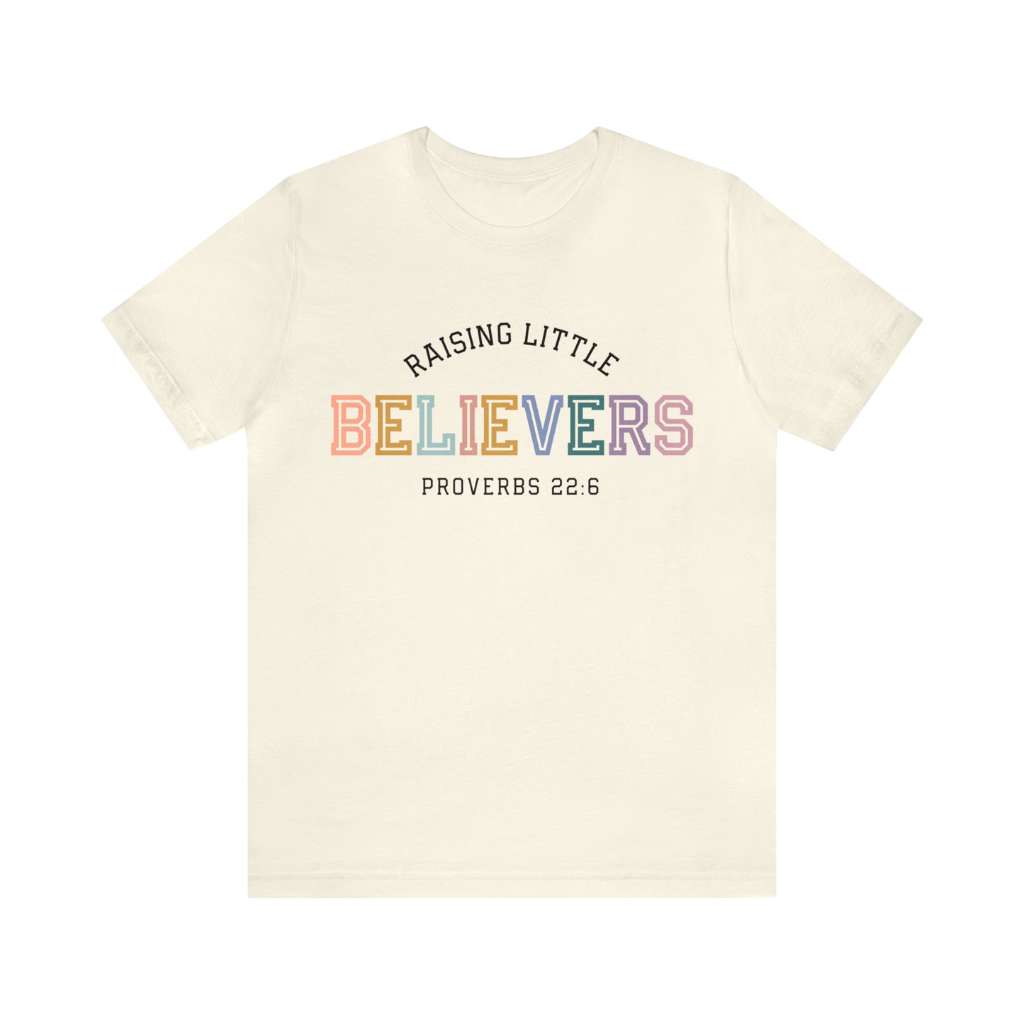 Raising Little Believers - Unisex Jersey Short Sleeve Tee