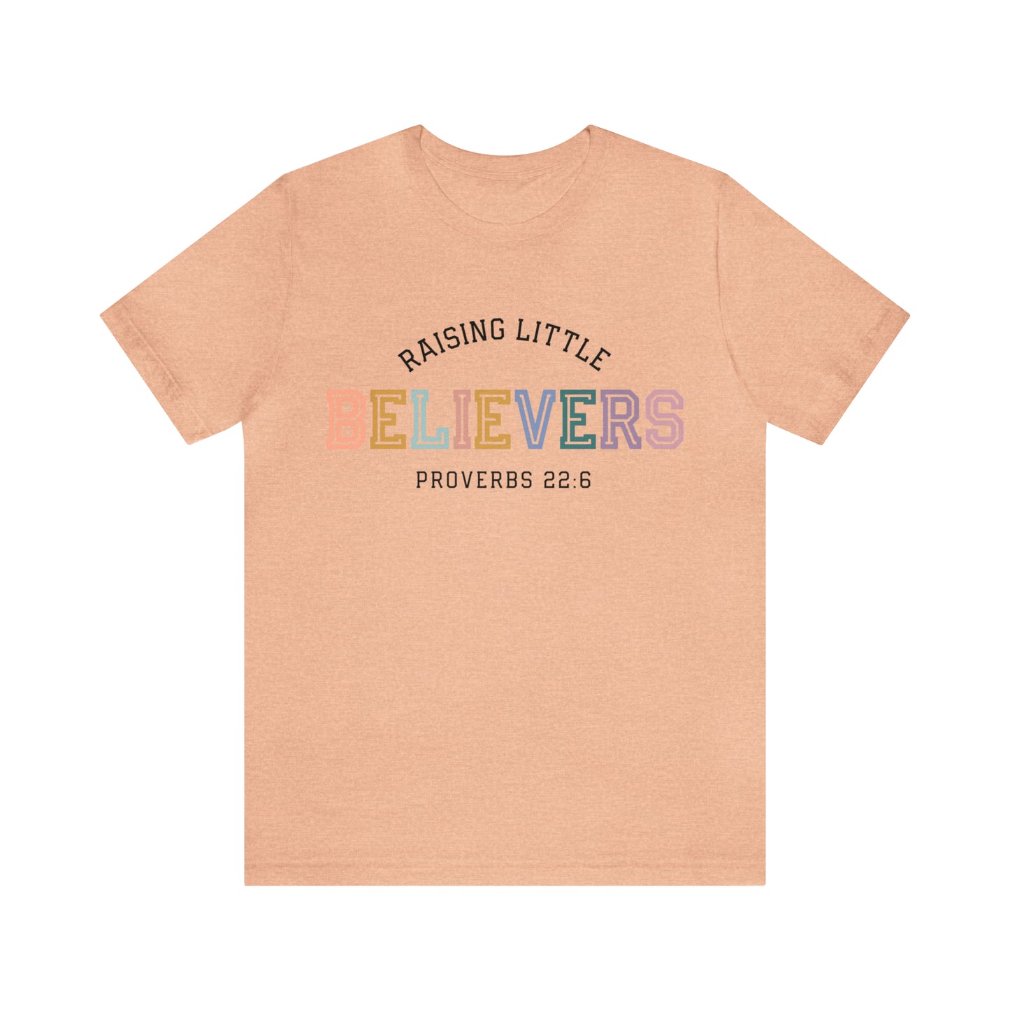 Raising Little Believers - Unisex Jersey Short Sleeve Tee