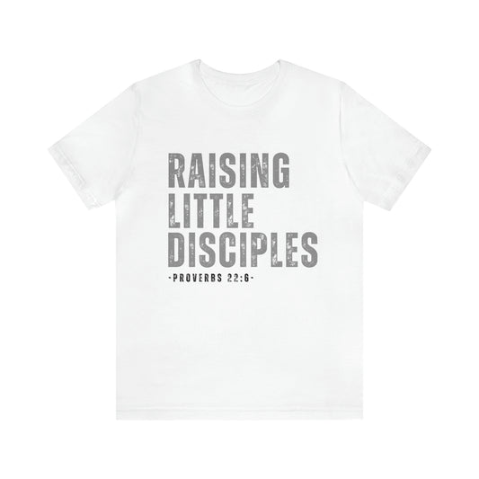 Raising Little Disciples - Unisex Jersey Short Sleeve Tee