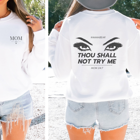 "Thou Shall Not Try Me" Mom Sweatshirt - Christian Heavy Blend Crewneck