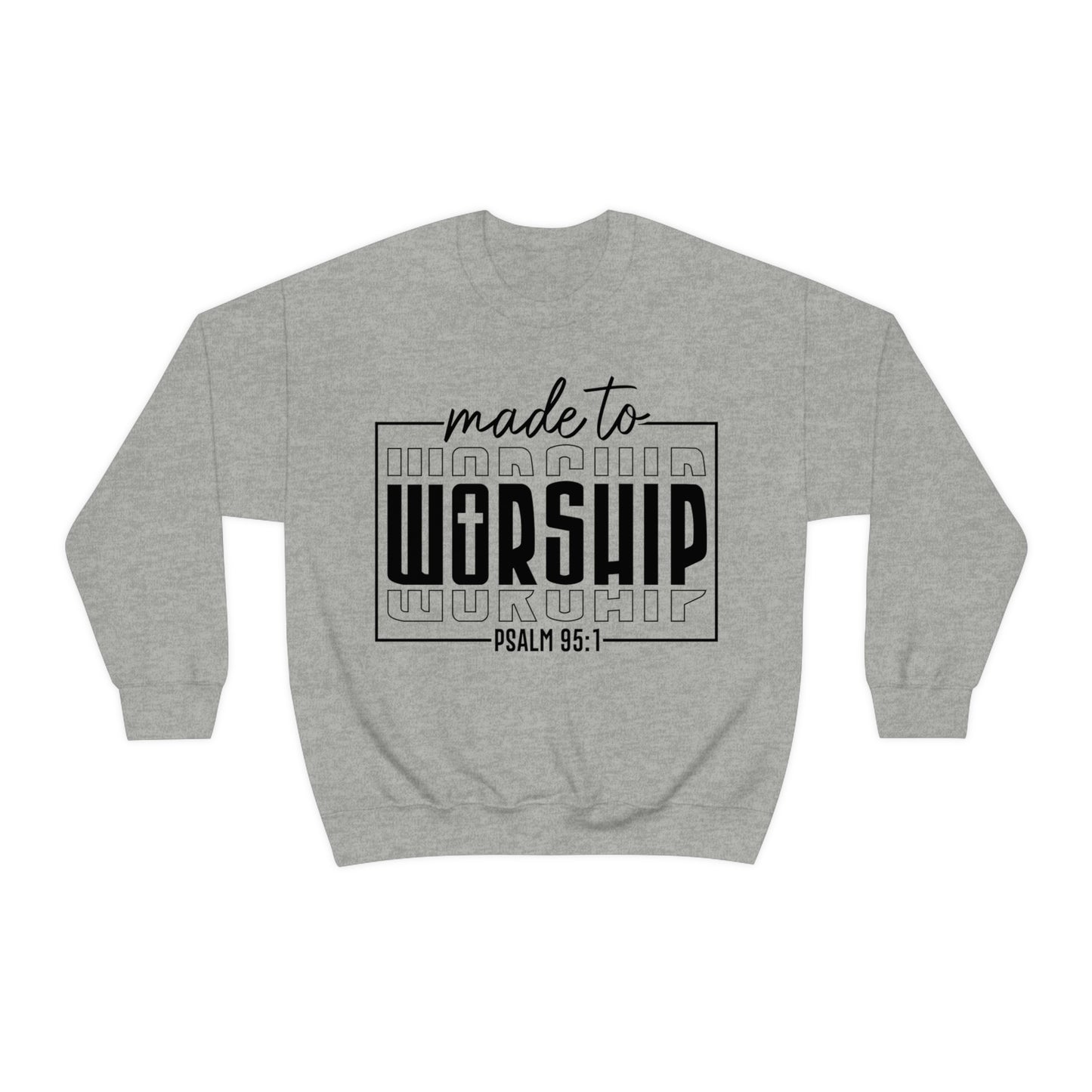 Made To Worship - Unisex Heavy Blend Crewneck Sweatshirt