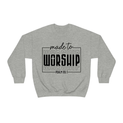 Made To Worship - Unisex Heavy Blend Crewneck Sweatshirt