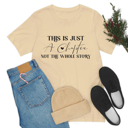 This Is Just A Chapter - Tshirt
