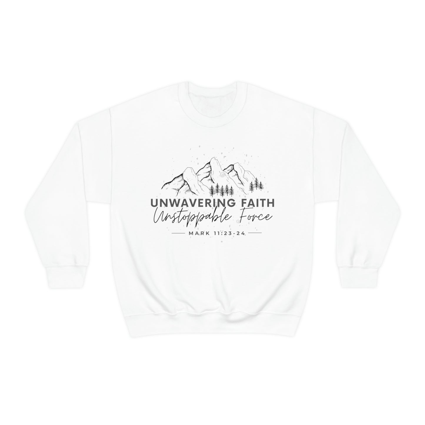 Unwavering Faith, Unstoppable Force - Unisex Heavy Blend Crewneck Sweatshirt