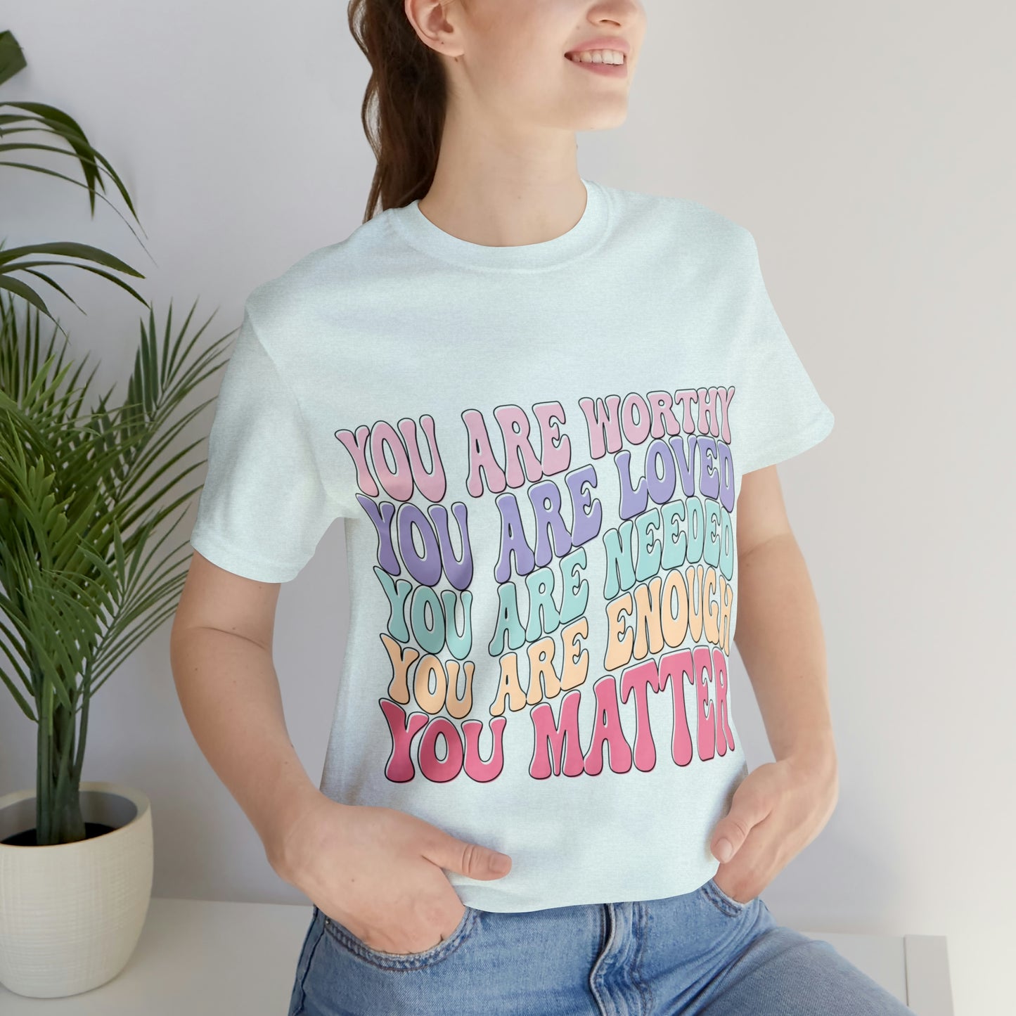 You Are Worthy - Beautiful Inspirational Womens T-Shirt -Crew Neck T-Shirt