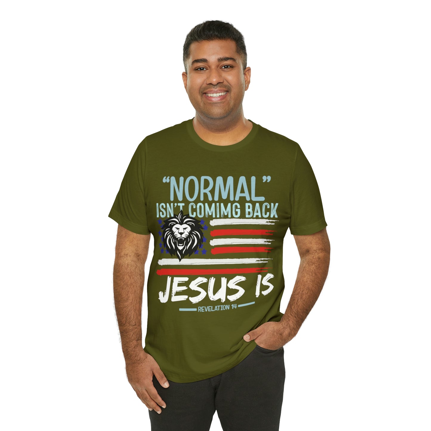 Normal Isn't Coming Back Jesus Is - Unisex Jersey Short Sleeve Tee