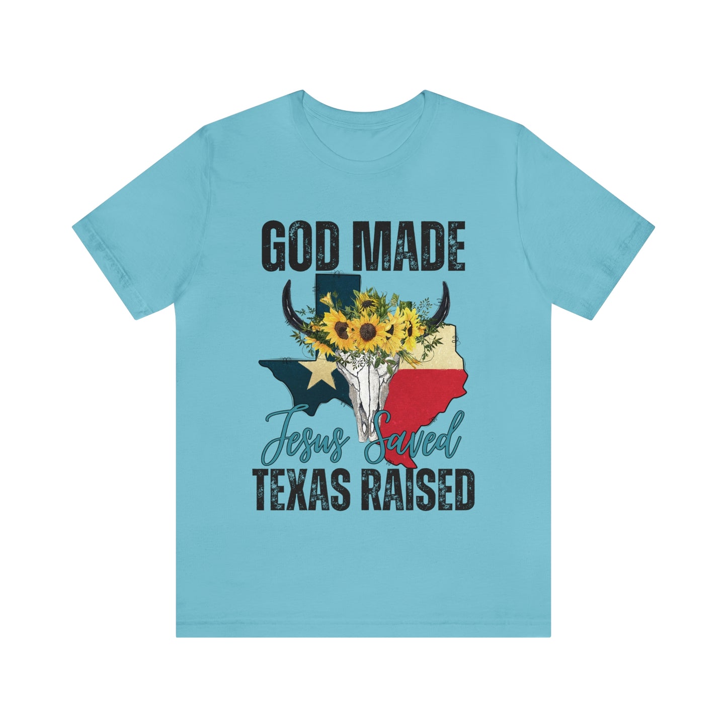 God Made, Texas Raised - Jersey Short Sleeve Tee