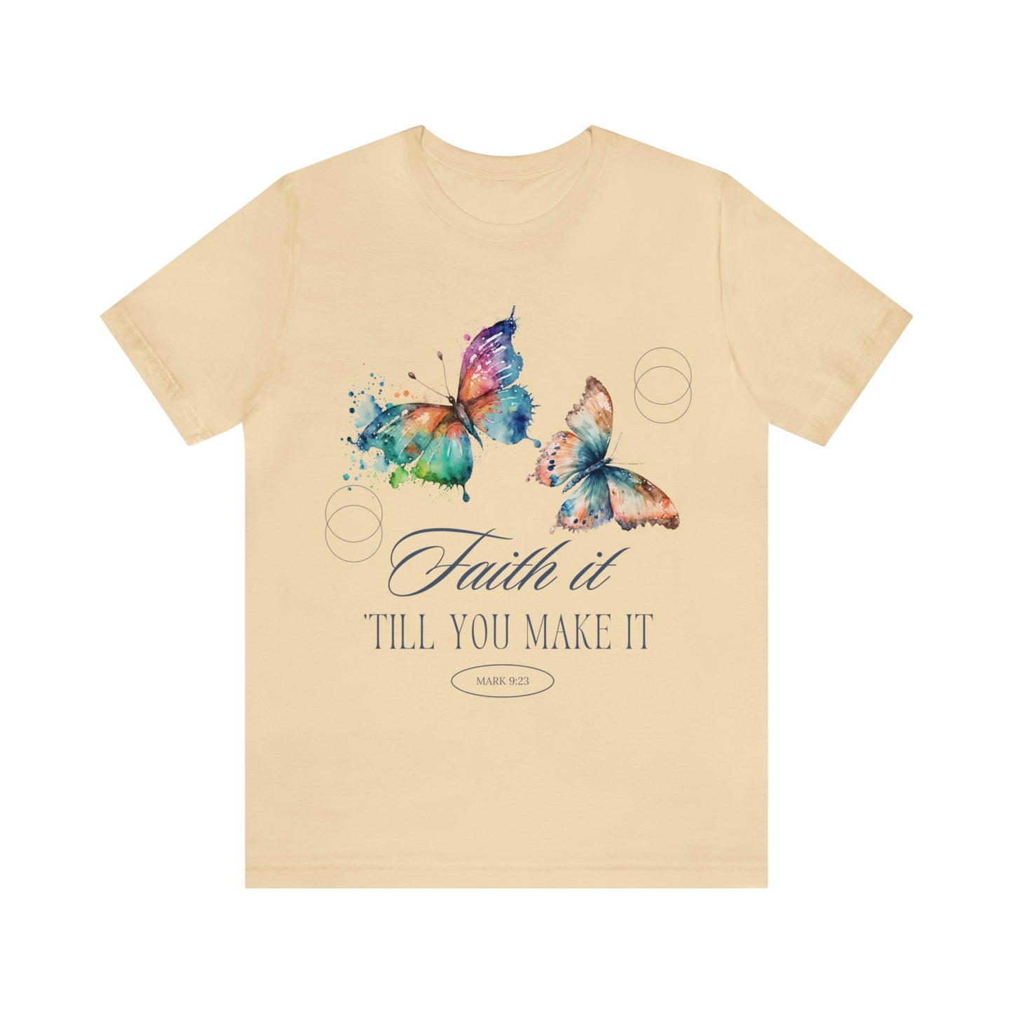 Faith It Till You Make It -  Jersey Short Sleeve Tee