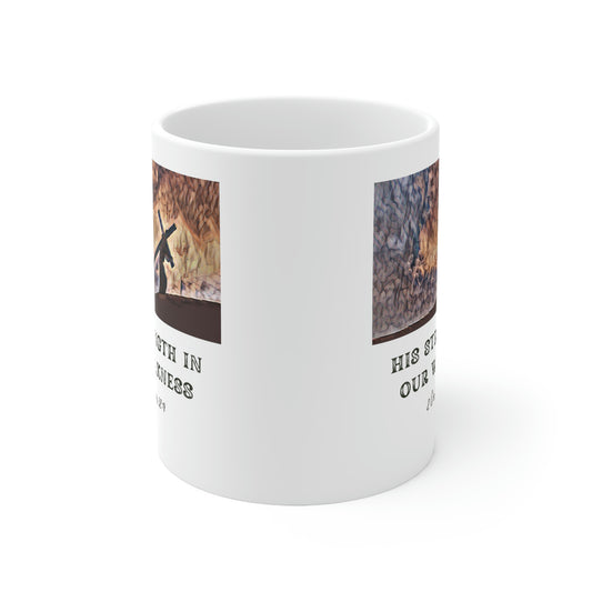 His Strength In Our Weakness - Ceramic Mug 11oz