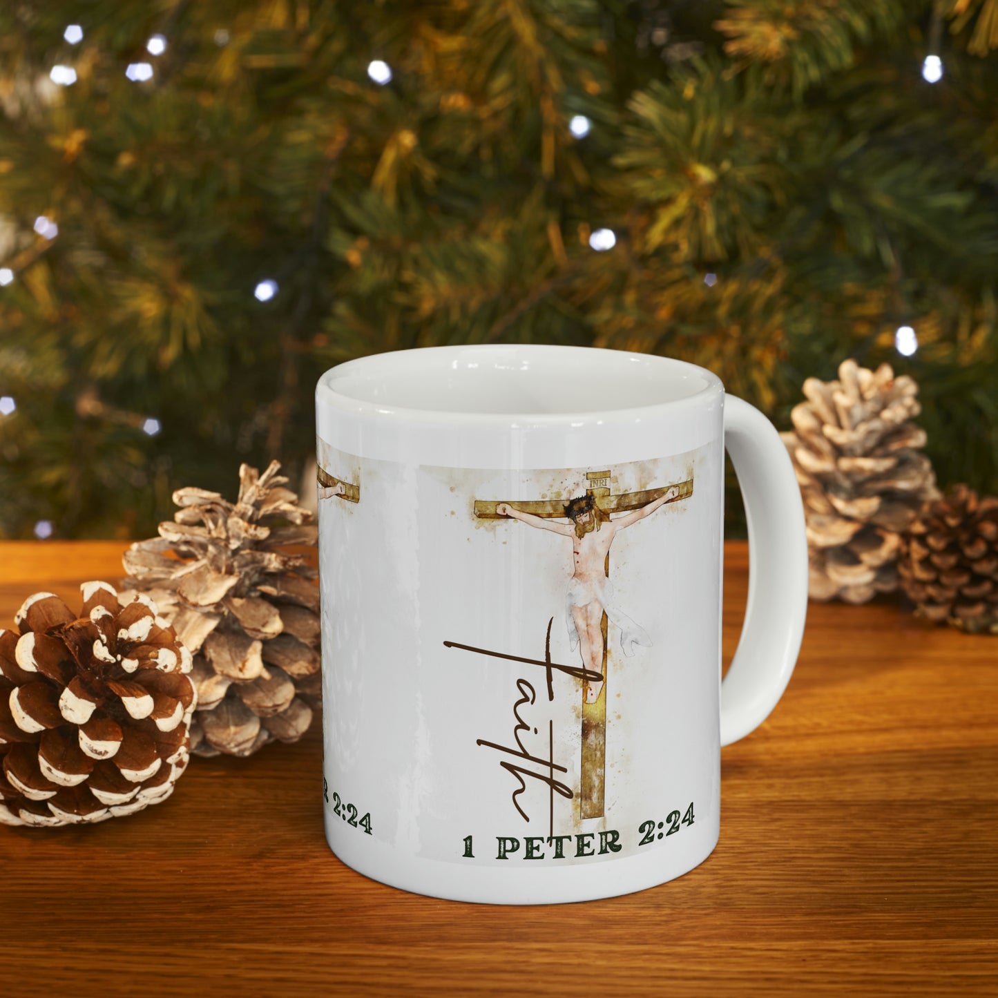 "Faith" 1 Peter 2:24 - Ceramic Mug 11oz