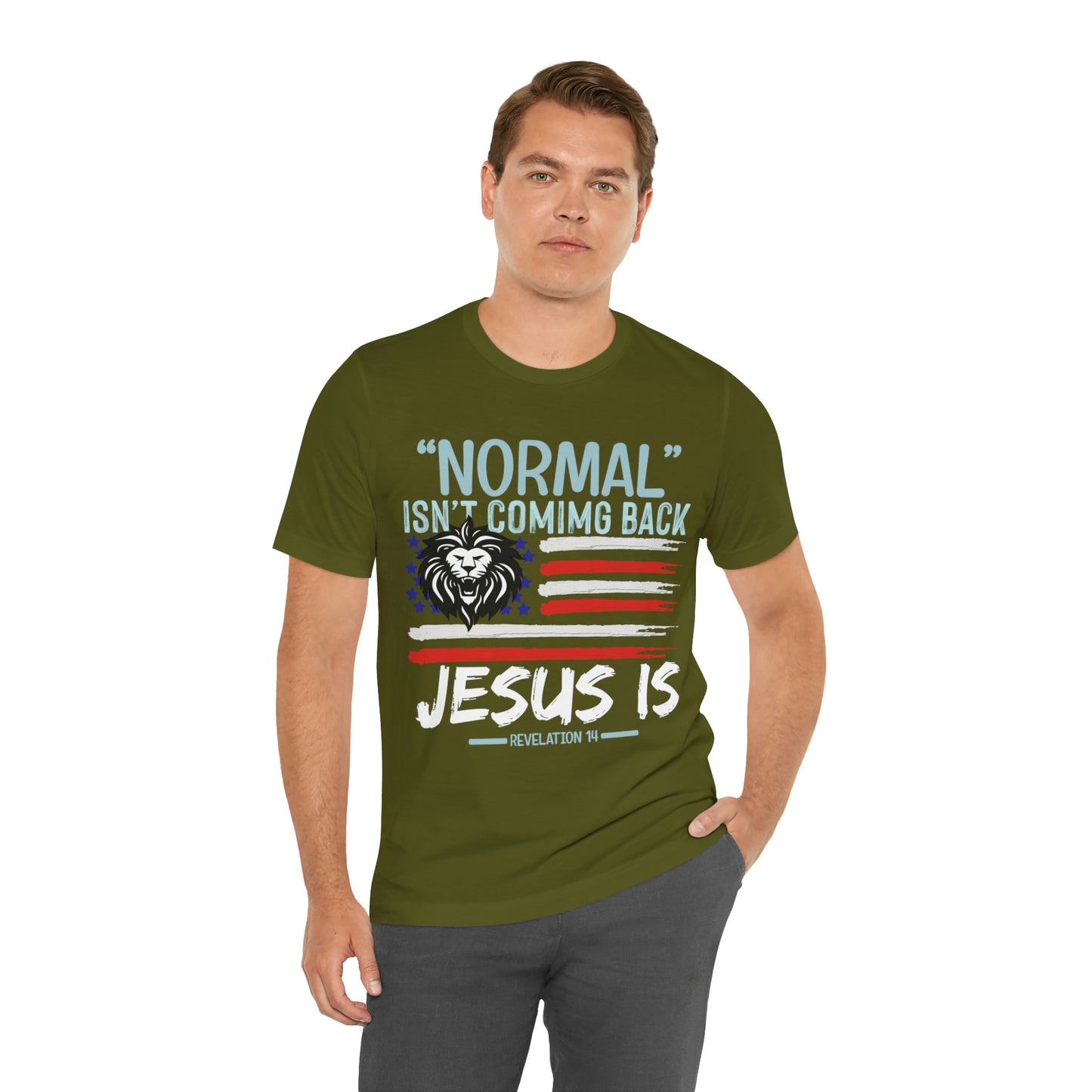 Normal Isn't Coming Back Jesus Is - Unisex Jersey Short Sleeve Tee